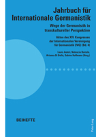 Wege Der Germanistik in Transkultureller Perspektive: Akten Des XIV. Kongresses Der Internationalen Vereinigung Fuer Germanistik (Ivg) (Bd. 4) - ... Germanistik - Beihefte (German Edition) 3034336586 Book Cover