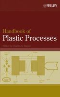 Handbook of Plastic Processes 0471662550 Book Cover