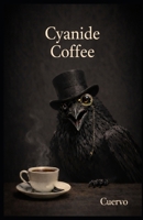 Cyanide Coffee B0GLM9CSJJ Book Cover