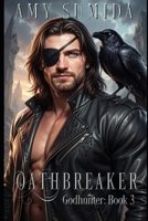 Oathbreaker (The Godhunter Series Book 3) 1491219017 Book Cover