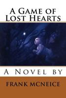 A Game of Lost Hearts 1494237245 Book Cover