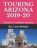 TOURING ARIZONA 2019-20: Volume 3 - Southern Arizona 1093159383 Book Cover