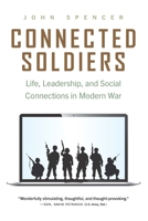 Connected Soldiers: Life, Leadership, and Social Connections in Modern War 1640125124 Book Cover
