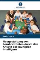 Neugestaltung von Lernhorizonten durch den Ansatz der multiplen Intelligenz (German Edition) 620856185X Book Cover