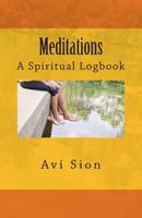 Meditations: A Spiritual Logbook 1495928438 Book Cover