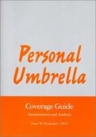 Personal Umbrella Coverage Guide - Interpretation and Analysis 0872183823 Book Cover