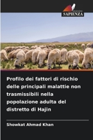 Profilo dei fattori di rischio delle principali malattie non trasmissibili nella popolazione adulta del distretto di Hajin (Italian Edition) 6209809243 Book Cover
