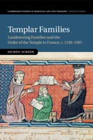 Templar Families: Landowning Families and the Order of the Temple in France, C.1120-1307 1107530482 Book Cover