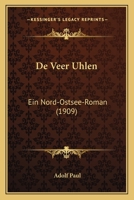 De Veer Uhlen: Ein Nord-Ostsee-Roman (1909) 124788726X Book Cover