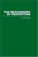 Les mécanismes perceptifs 0465044328 Book Cover