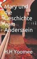 Mary und die Geschichte vom Anderssein 1790568609 Book Cover