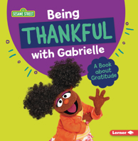 Being Thankful with Gabrielle: A Book about Gratitude B0BP7TSLCY Book Cover