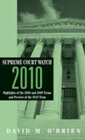 Supreme Court Watch 2010: Highlights of the 2007, 2008, and 2009 Terms and Preview of the 2010 Term 0393912159 Book Cover
