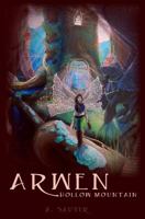 Arwen: Hollow Mountain 1547096071 Book Cover