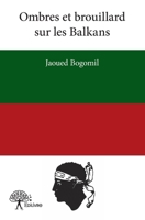 Ombres et brouillard sur les Balkans (French Edition) 2332711368 Book Cover