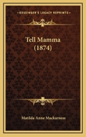 Tell Mamma 0469093870 Book Cover