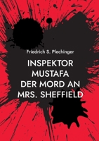 Inspektor Mustafa: Der Mord an Mrs. Sheffield 3756228215 Book Cover