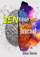 Zenergy Me Journal: Mindful Exercises to Manifest Energy 1732232873 Book Cover