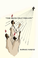 The Signs That Follow 1644260859 Book Cover