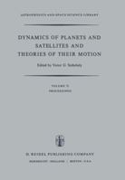 Dynamics of Planets and Satellites and Theories of Their Motion 9400998112 Book Cover