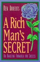 Rich Man's Secret: An Amazing Formula for Success 1567185800 Book Cover