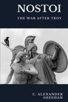 Nostoi: The War After Troy B0H7PF95Q6 Book Cover