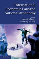 International Economic Law and National Autonomy 0521114608 Book Cover