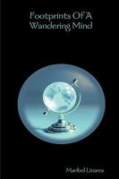 Footprints Of A Wandering Mind 0615242081 Book Cover