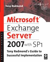 Microsoft Exchange Server 2007: Tony Redmond's Guide to Successful Implementation 1555583474 Book Cover