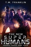 The New Super Humans: Books Three and Four 1798888181 Book Cover