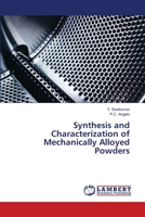 Synthesis and Characterization of Mechanically Alloyed Powders 6202814675 Book Cover