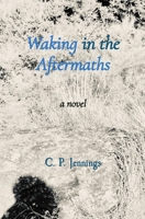 Waking in the Aftermaths 0990342697 Book Cover