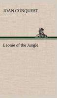 Leonie of the Jungle 1530100984 Book Cover