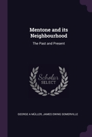 Mentone and its Neighbourhood: The Past and Present 1378691873 Book Cover