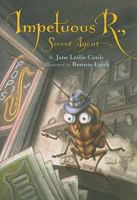 Impetuous R., Secret Agent 1423104188 Book Cover