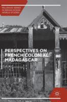Perspectives on French Colonial Madagascar 1137596902 Book Cover