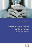 Openness as a Factor of Innovation: A PANEL DATA ANALYSIS 363921840X Book Cover