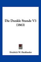 Die Dunkle Stunde V3 (1863) 1161080678 Book Cover
