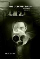 The Cudoni Creed: Revenge: Book 4 1480924008 Book Cover