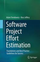 Software Project Effort Estimation: Foundations and Best Practice Guidelines for Success 3319036289 Book Cover
