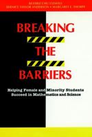 Breaking the Barriers: Helping Female and Minority Students Succeed in Mathematics and Science (Jossey Bass Education Series) 1555424821 Book Cover
