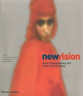 New Vision: Arab Contemporary Art In The 21st Century 0500976988 Book Cover