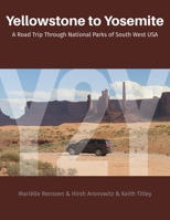 Y2y : A Road Trip Through National Parks of South West USA: Yellowstone to Yosemite 1641829087 Book Cover