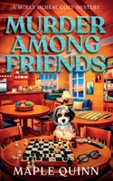 Murder Among Friends: A Completely Gripping Seaside Town Cozy Mystery B0GSR96G69 Book Cover