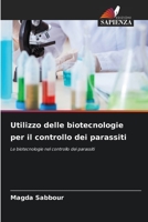 Utilizzo delle biotecnologie per il controllo dei parassiti: Le biotecnologie nel controllo dei parassiti 6205268752 Book Cover