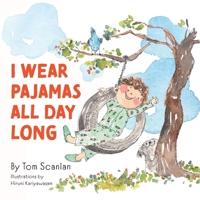 I Wear Pajamas All Day Long 1038340349 Book Cover