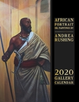 African Portraits by Andrea Rushing 2020 Calendar: Oil paintings by Andrea Rushing 1703743407 Book Cover