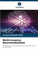 Nicht-invasive Neuromodulation: Perspektiven für die Behandlung neuropsychiatrischer Erkrankungen (German Edition) 620869051X Book Cover