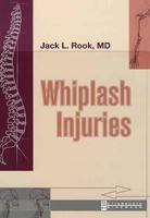 Whiplash Injuries: Diagnosis and Management 0750673508 Book Cover