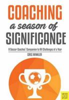 Coaching a Season of Significance 1782551069 Book Cover